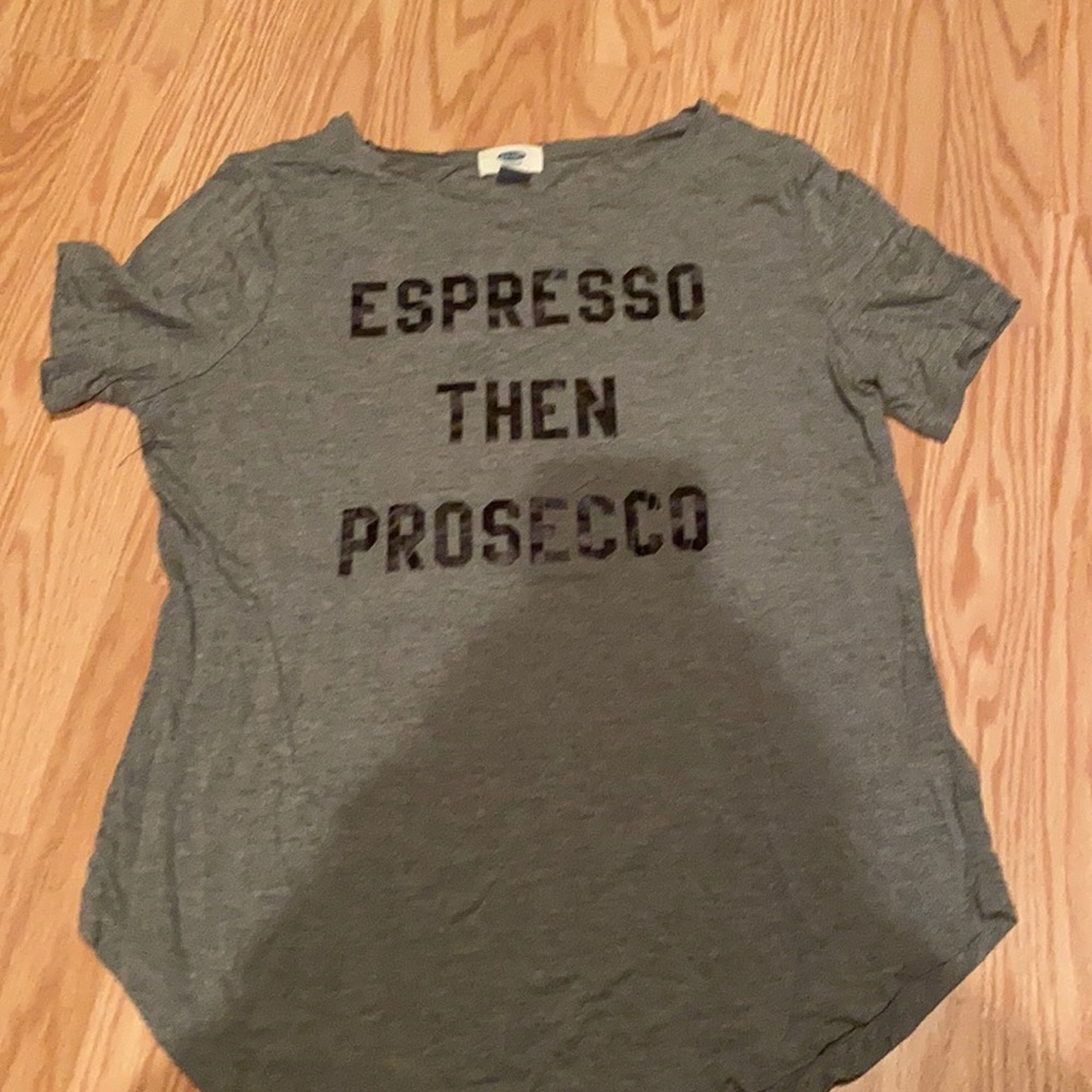 Espresso then prosecco tshirt